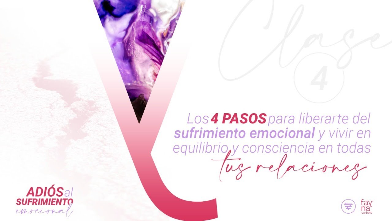 LOS 4 PASOS PARA LIBERARTE DEL SUFRIMIENTO EMOCIONAL
