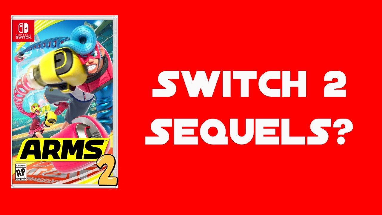 How Likely Are These Games to Get Sequels on Switch 2?