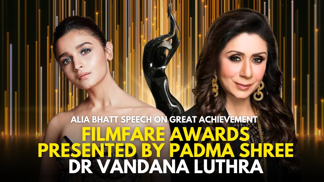 Filmfare Awards | Best Actress | Alia Bhatt | Dr. Vandana Luthra | VLCC |  Bollywood Award | Speech