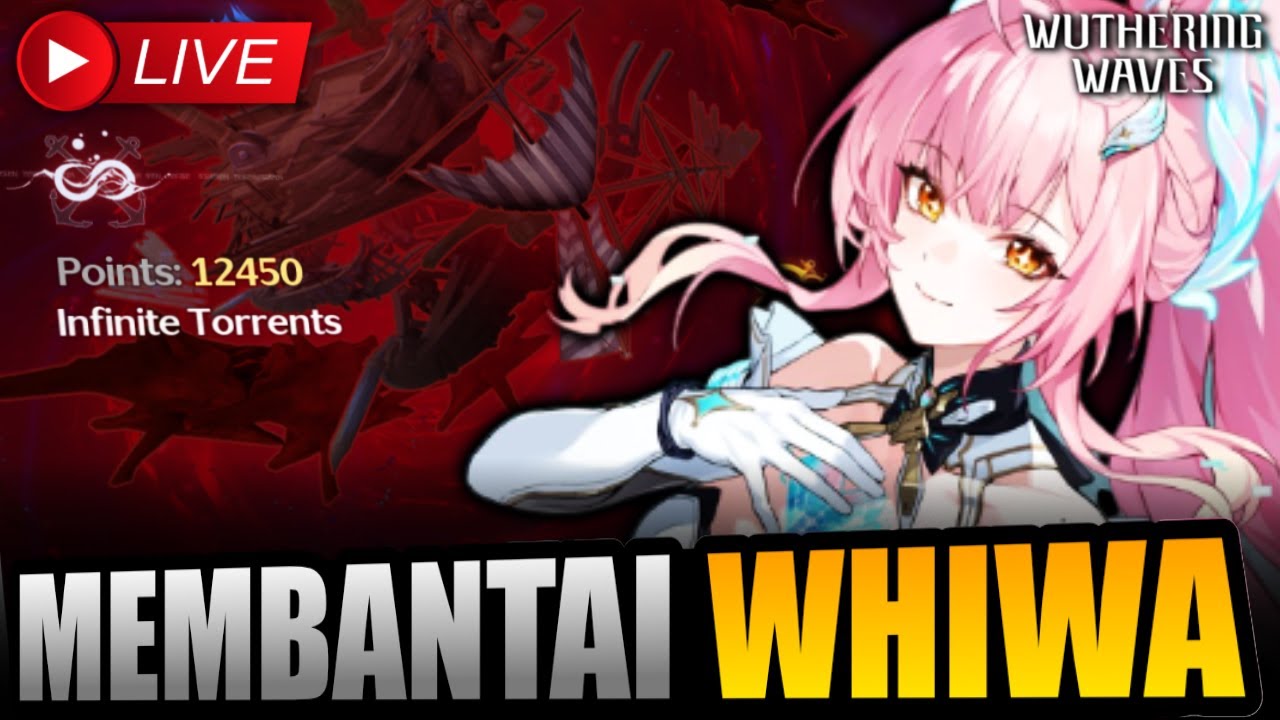 🔴[LIVE] BANTAI WHIWA SEBELUM ENDFIELD BESOK - Free Endgame Piloting | Wuthering Waves Indonesia