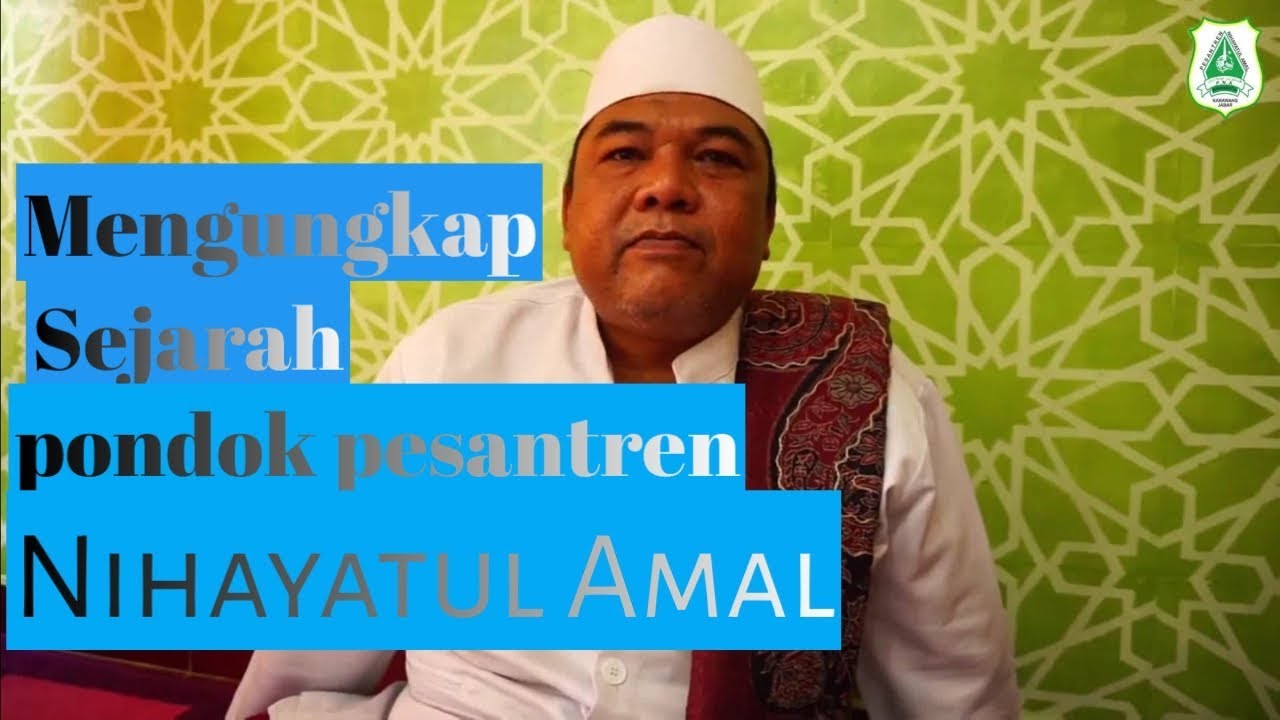 WAJIB NONTON !! || Melihat sejarah pondok pesantren Nihayatul amal || BY PNA MEDIA CENTRE