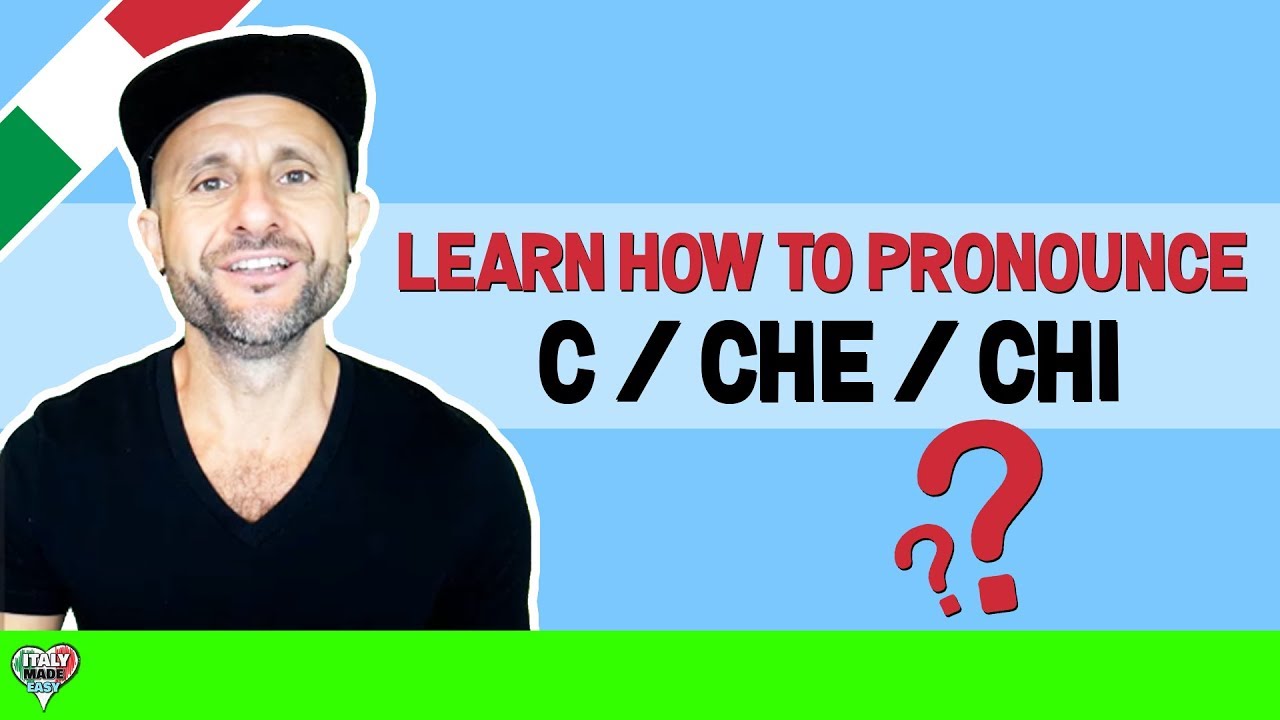 Italian Pronunciation - How to Pronounce C, CHE, and CHI in Italian