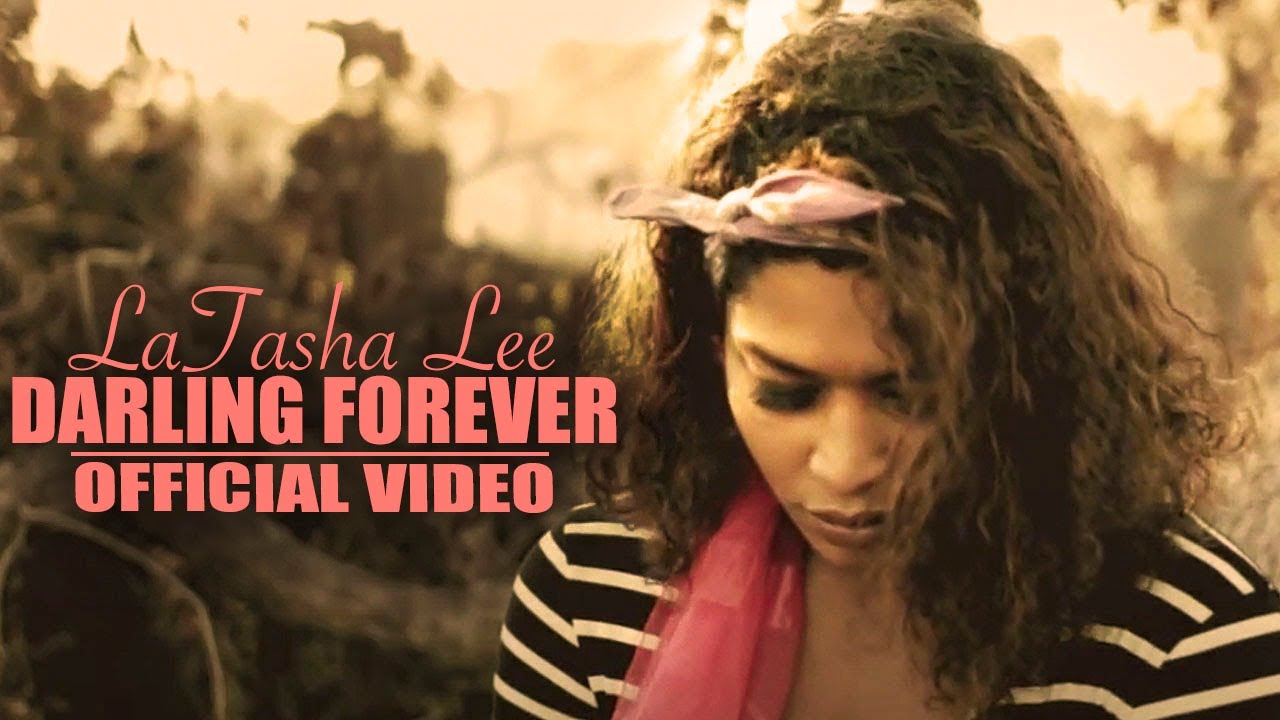 LaTasha Lee -Darling Forever- (Official Video)