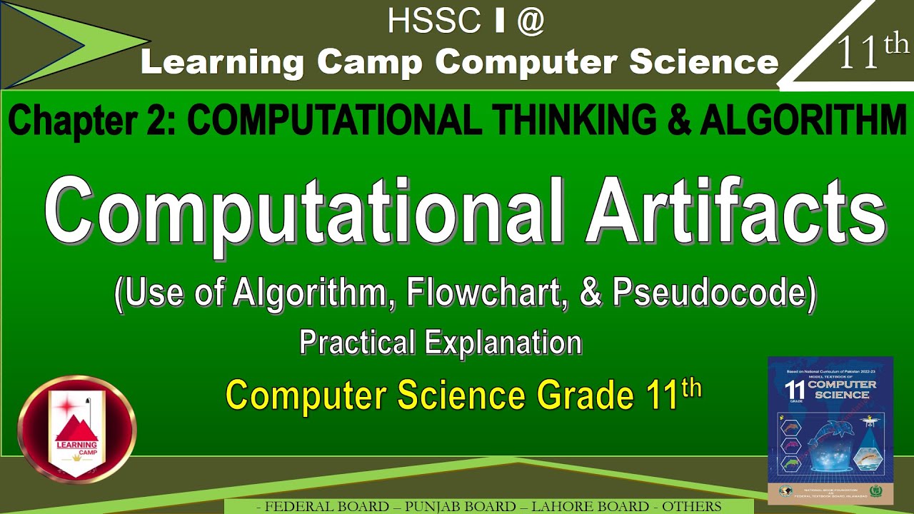 Class 11 Chapter 2 Computational Artifacts | Pseudocode & Algorithm | Flowchart | Learning Camp