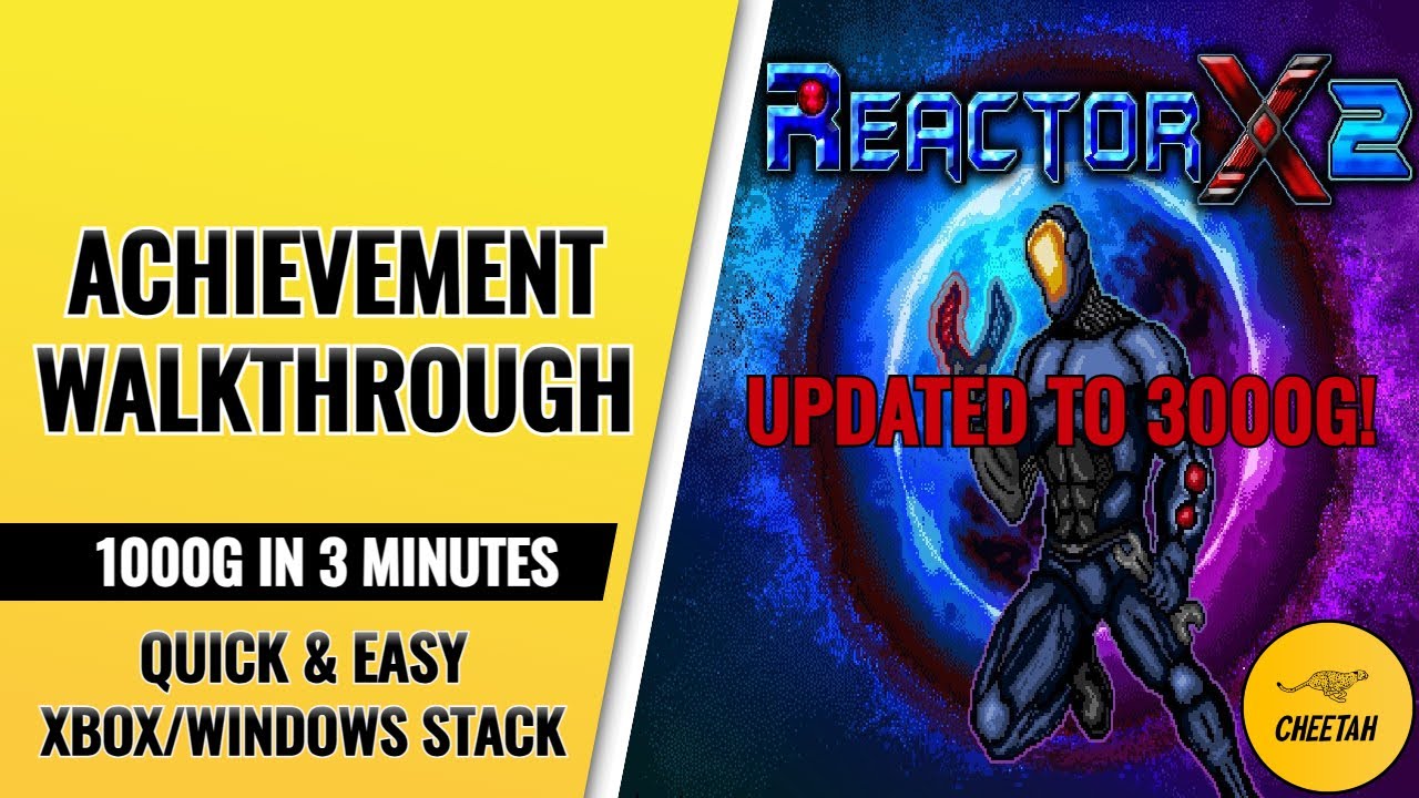 ReactorX 2 - UPDATED TO 3000G! Achievement Walkthrough (1000G IN 3 MINUTES) Xbox/Windows