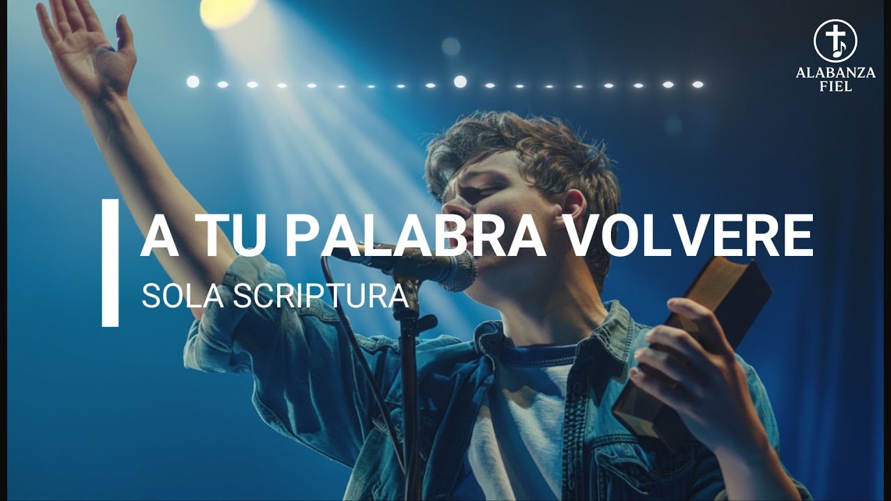 Sola Scriptura: La Voz que Gobierna Nuestra Fe | Worship Cristiano de la reforma