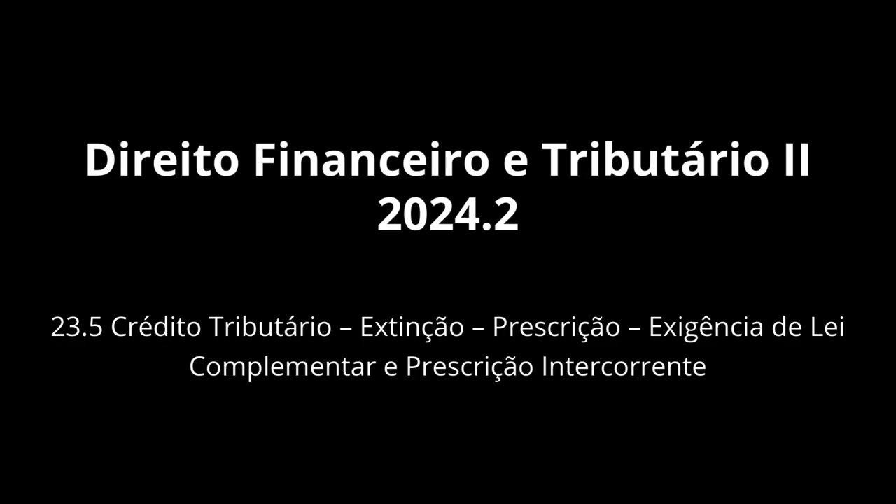 DFT II 2024.2 - 23.5 - Crédito Tributário – Extinção – Prescrição
