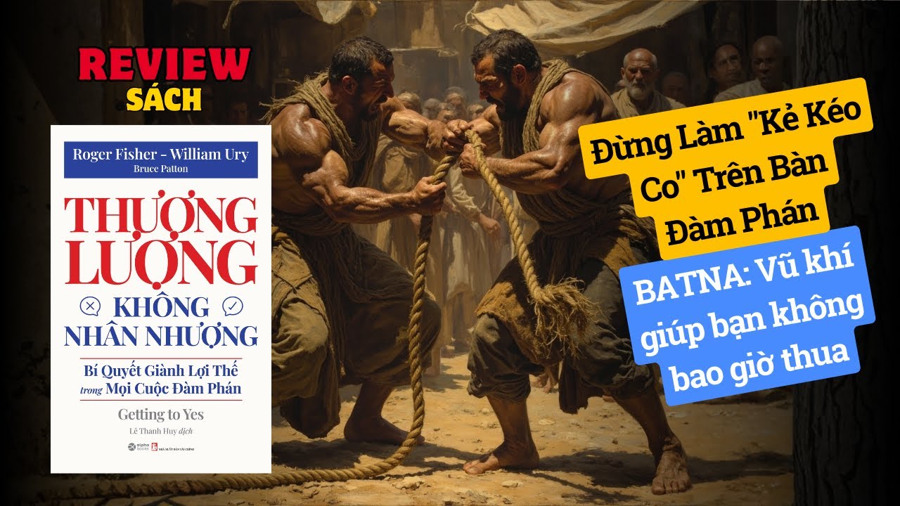 Review Sách: Thương Lượng Không Nhân Nhượng - Bí Quyết Giành Lợi Thế Trong Mọi Cuộc Đàm Phán