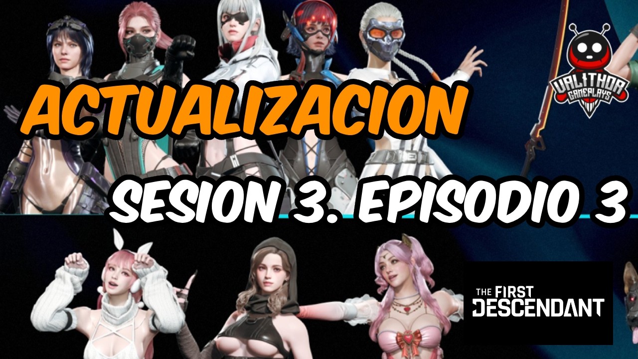 THE FIRST DESCENDANT. SESION 3 EPISODIO 3. NUEVA ARMA, BALANCEOS, NUEVA DUNGEON Y SKINS.