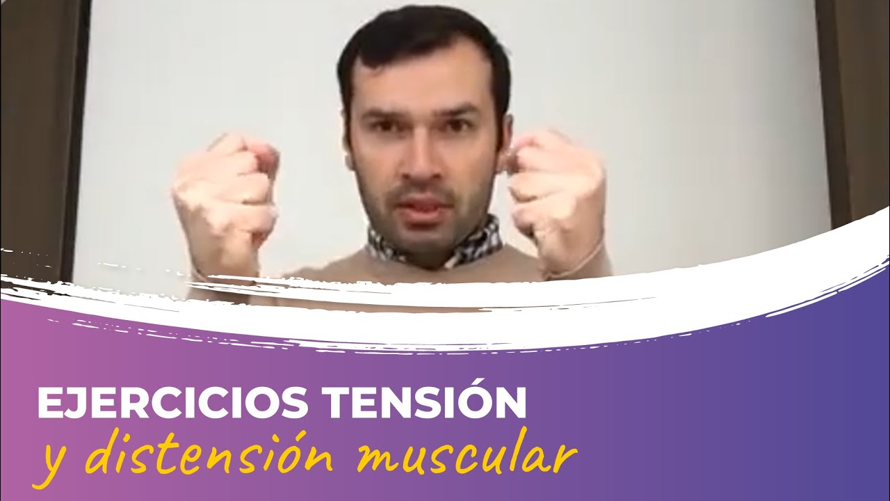 Ejercicios tensión y distensión muscular