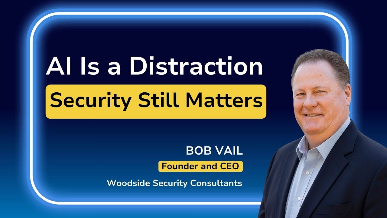 AI Is Becoming a Dangerous Distraction for Leaders | Bob Vail on Security