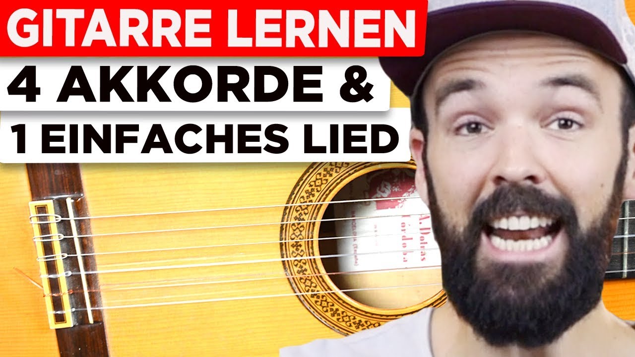 Gitarre lernen - 4 Akkorde, 1 einfaches Lied & weitere Tipps - einfach & auf deutsch