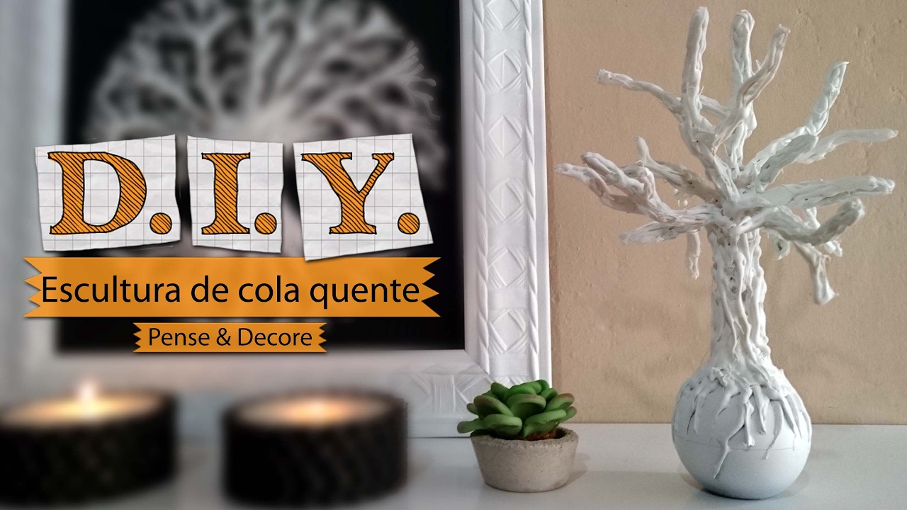 DIY - Aprenda a fazer escultura com cola quente | Crie e Personalize com Cola Quente  #3