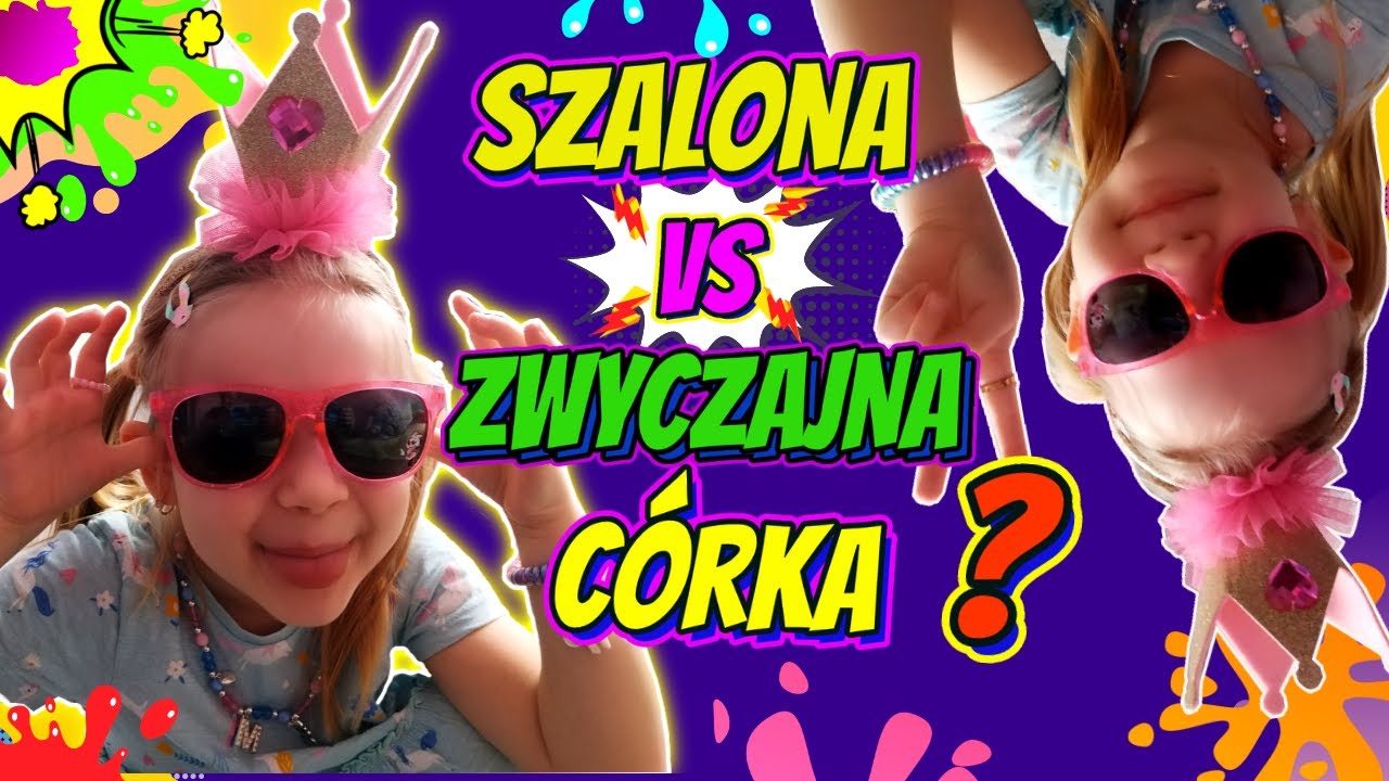 SZALONA VS ZWYCZAJNA CÓRKA❓😱🤪