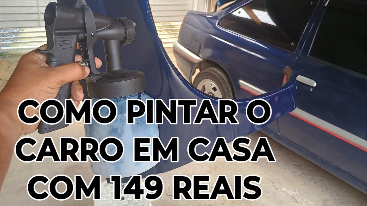 COMO PINTAR O CARRO EM CASA COM PISTOLA DE 149 REAIS ELETRICA