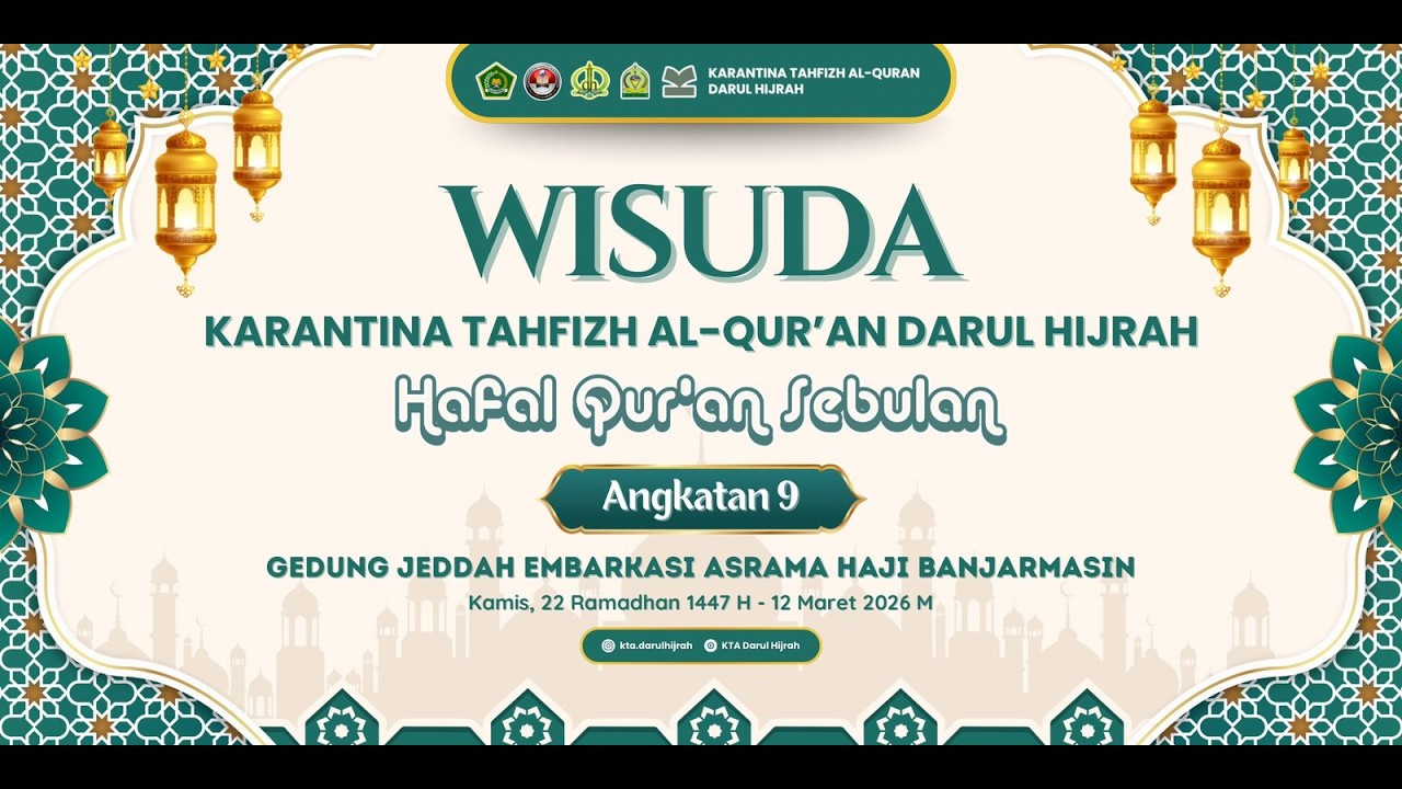 WISUDA KARANTINA TAHFIZH AL-QUR'AN DARUL HIJRAH ANGKATAN 9 TAHUN 2026