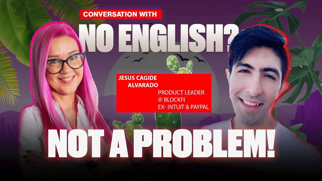 Immigration and Product Management in top US companies. Anna Naumova & Jesus Cagide Alvarado.