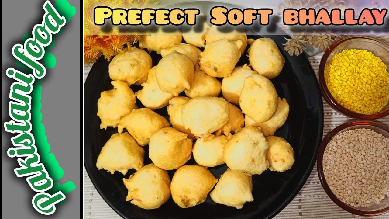 PERFECT SOFT BHALLAY FREEZING FRIENDLY | Ramzan special | Recipe by pakistani food 🤤🤤🤤🤤