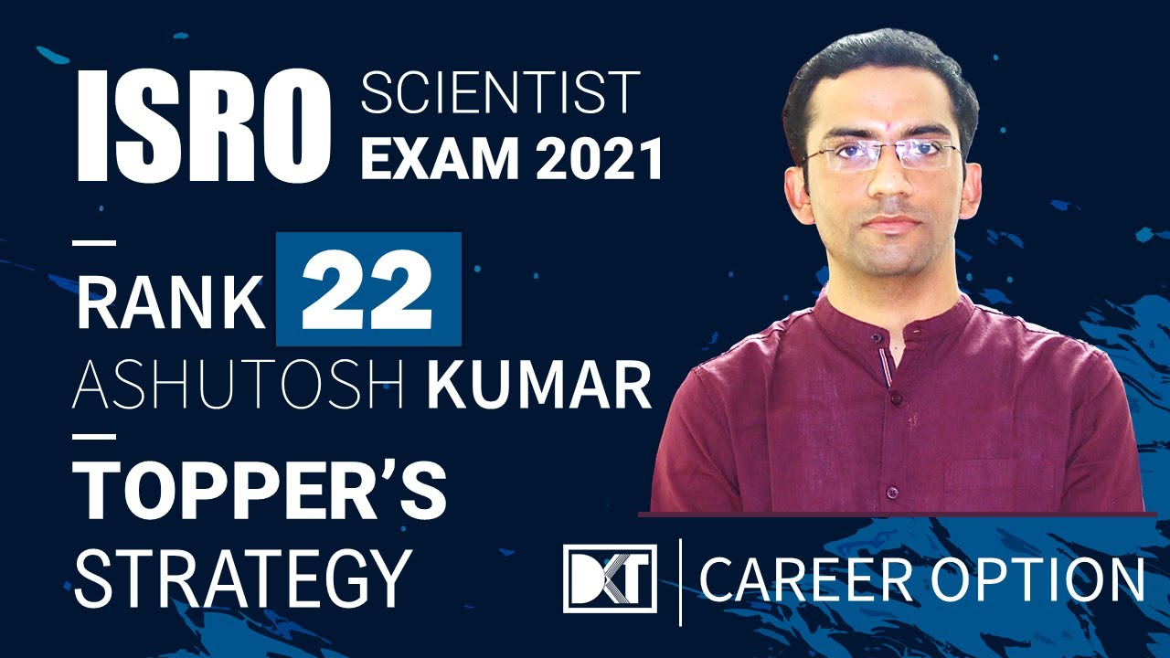 ISRO Scientist (Group A) Exam | Strategy To Crack ISRO Exam | By Ashutosh Jha, Rank 20 , ISRO Exam