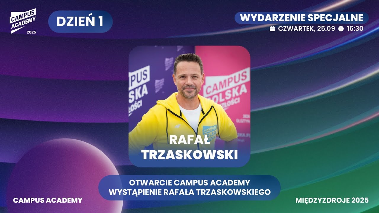Campus Academy 2025: zaczynamy! Wystąpienie Rafała Trzaskowskiego