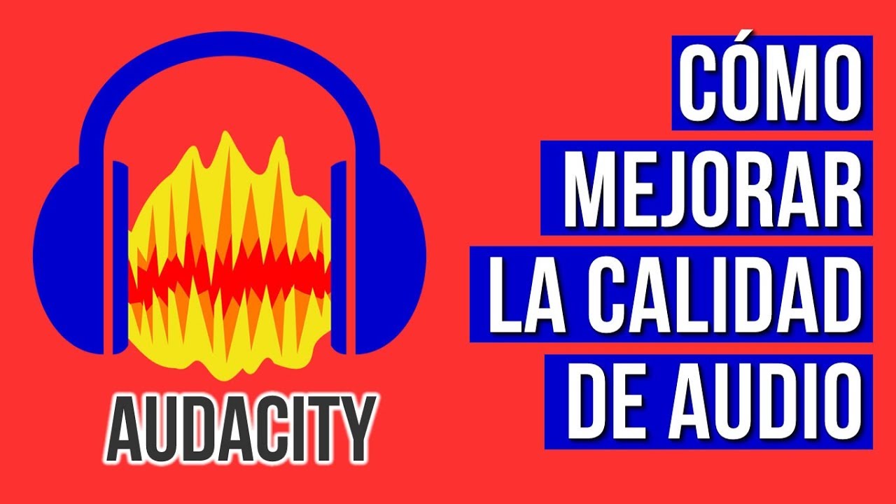 Como Mejorar la Calidad de Audio en AUDACITY