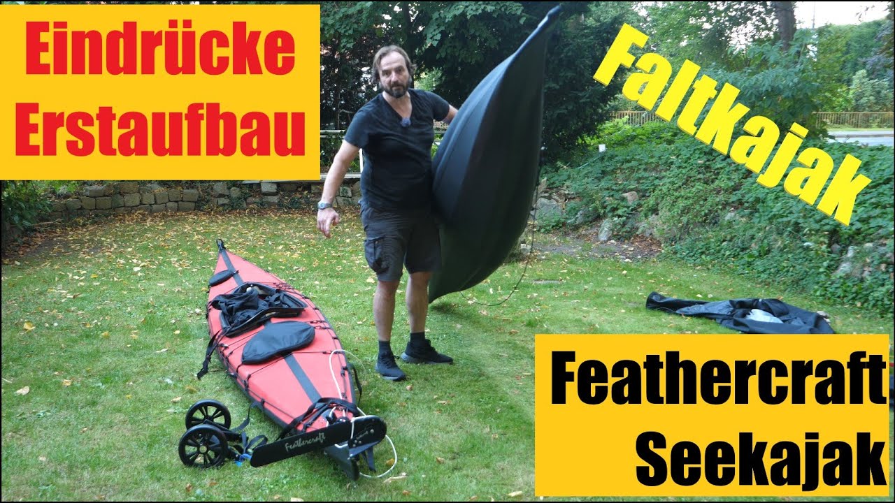 Feathercraft Seekajak Eindrücke Erstaufbau Faltboot