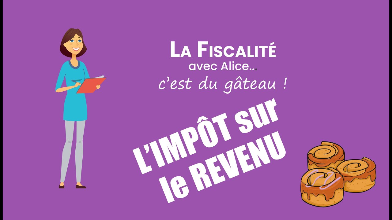L'imp&ocirc;t sur le revenu