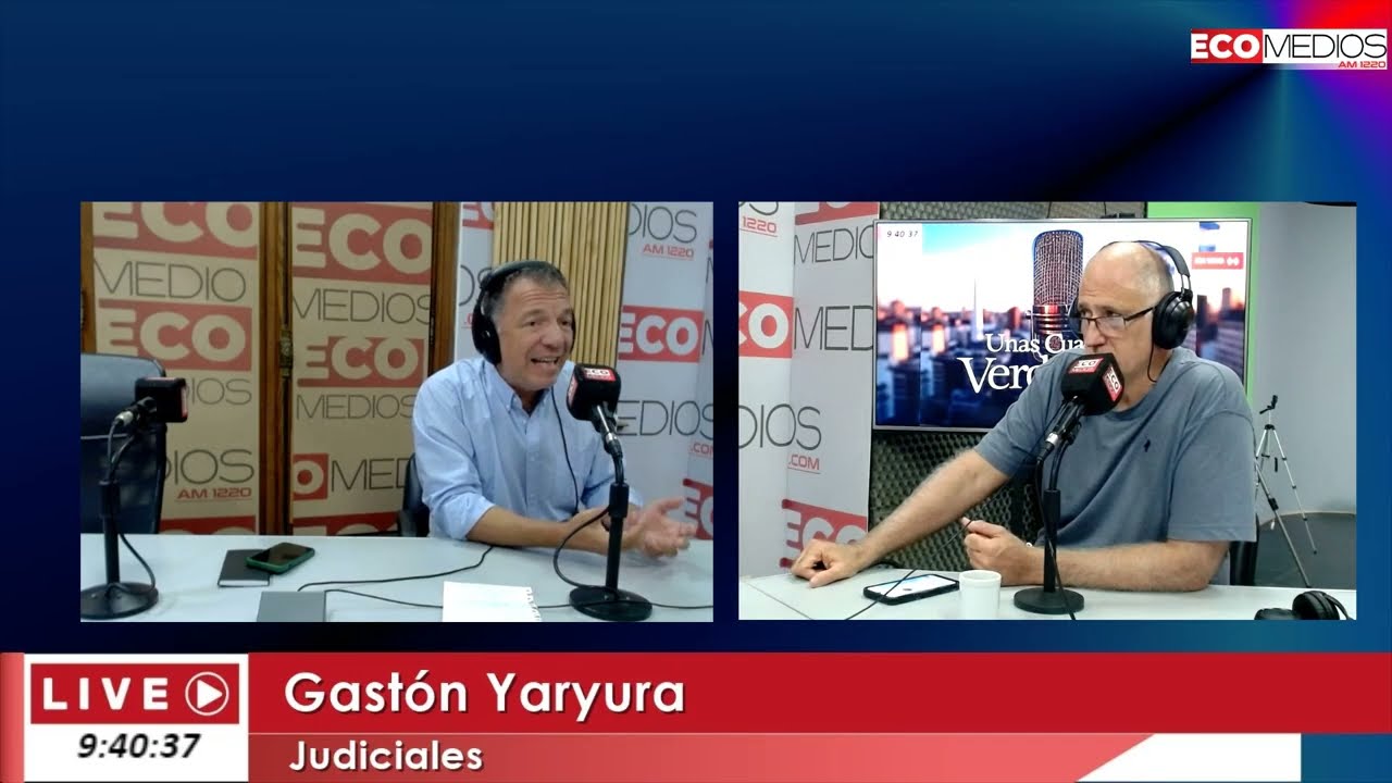 Gastón Yaryura (columna judiciales) Unas Cuantas Verdades