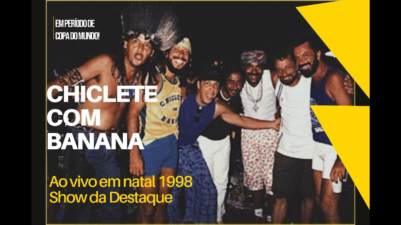 Chiclete com Banana ao vivo em Natal 1998 Áudio excelente!