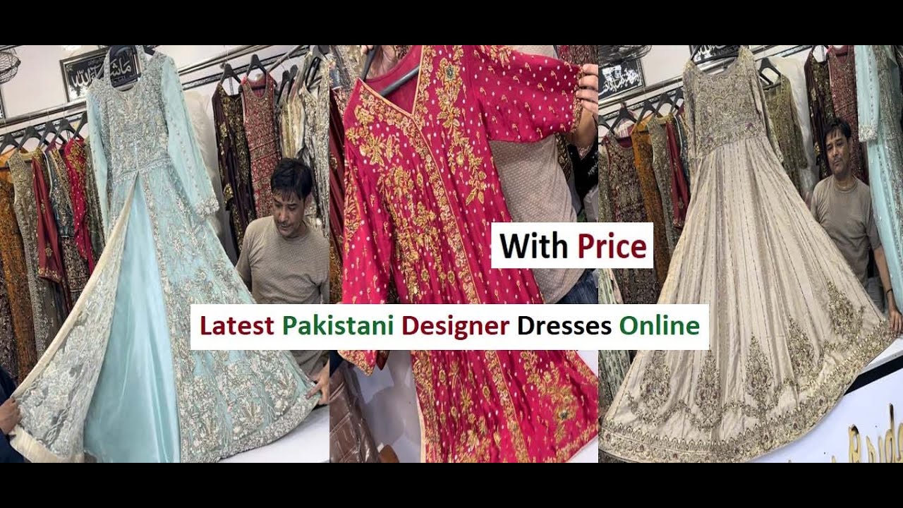 Latest Pakistani Designer Dresses Online | Bridal Maxis & Party Wear Collection
