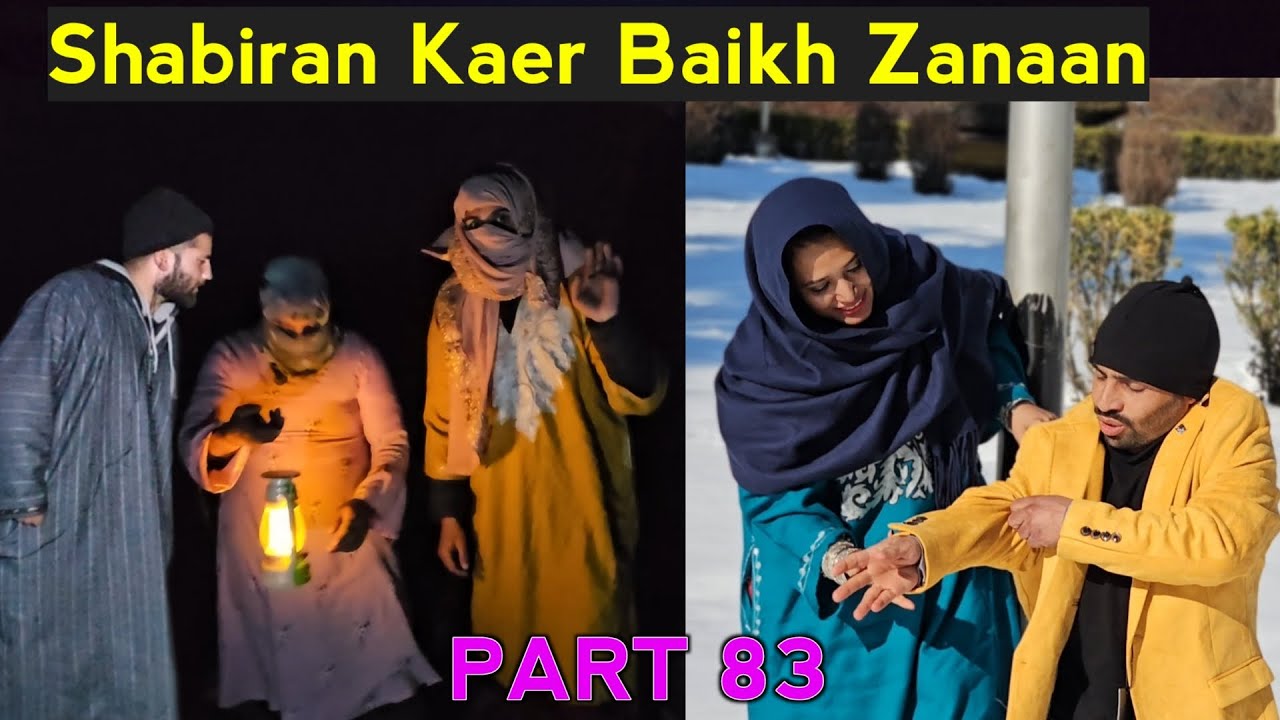 Shabiran Kaer Baikh Zanaan | PART 83 | Kashmiri Drama