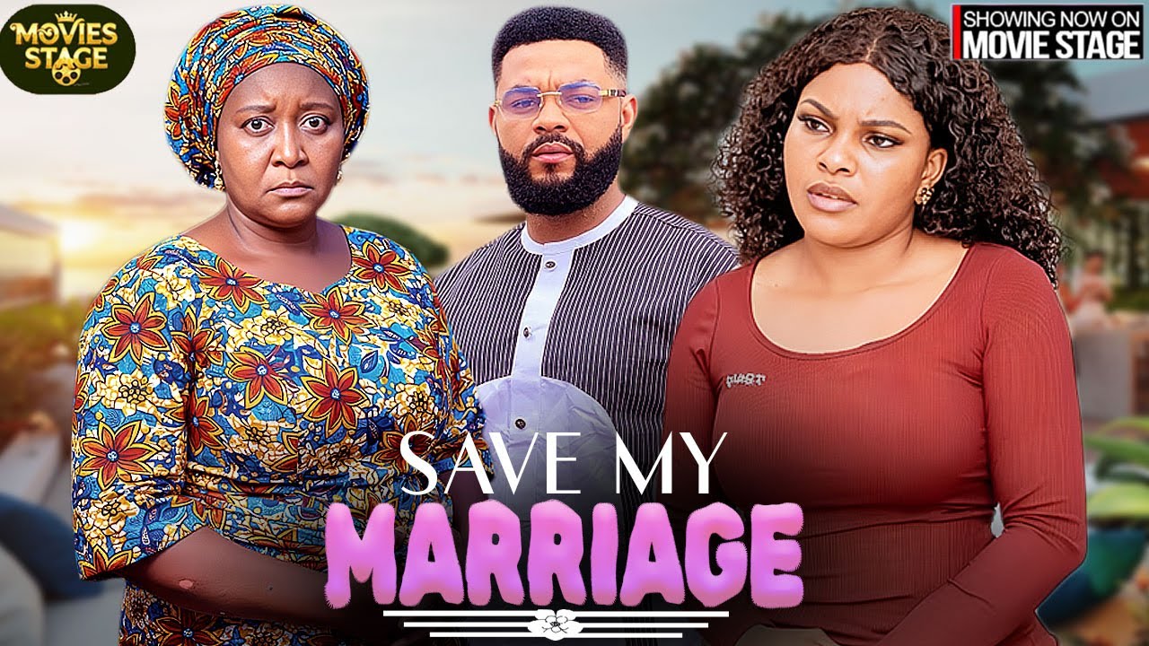 SAVE MY MARRIAGE | EBELE OKARO , STEPHEN ODIMGBE - Latest Nollywood Full Movie 2026
