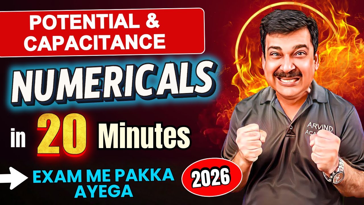 Potential & Capacitance &ndash;NUMERICALS in 20 Minutes ⚡ Scoring Questions 🔥 Class 12 Physics 2026