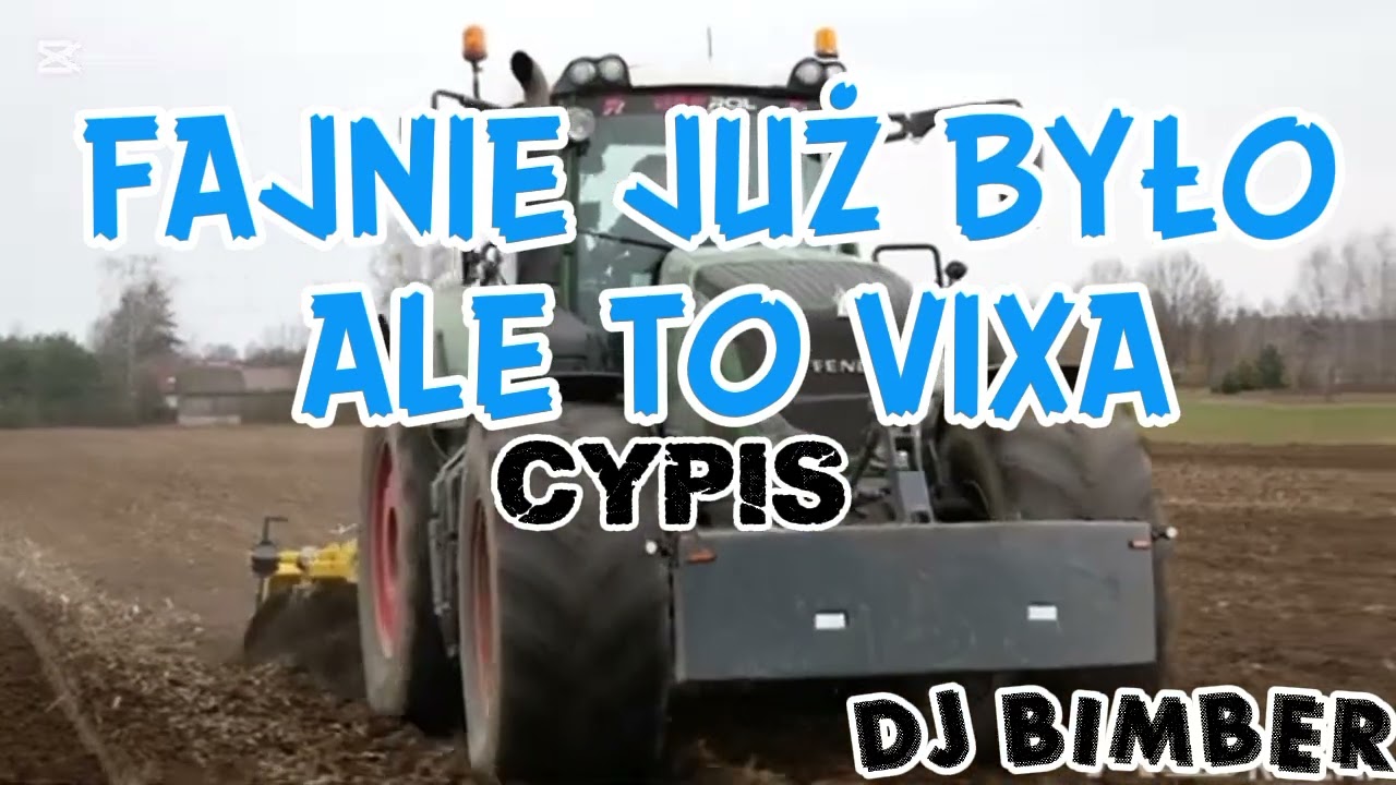 CYPIS - Fajnie już było ale to vixa