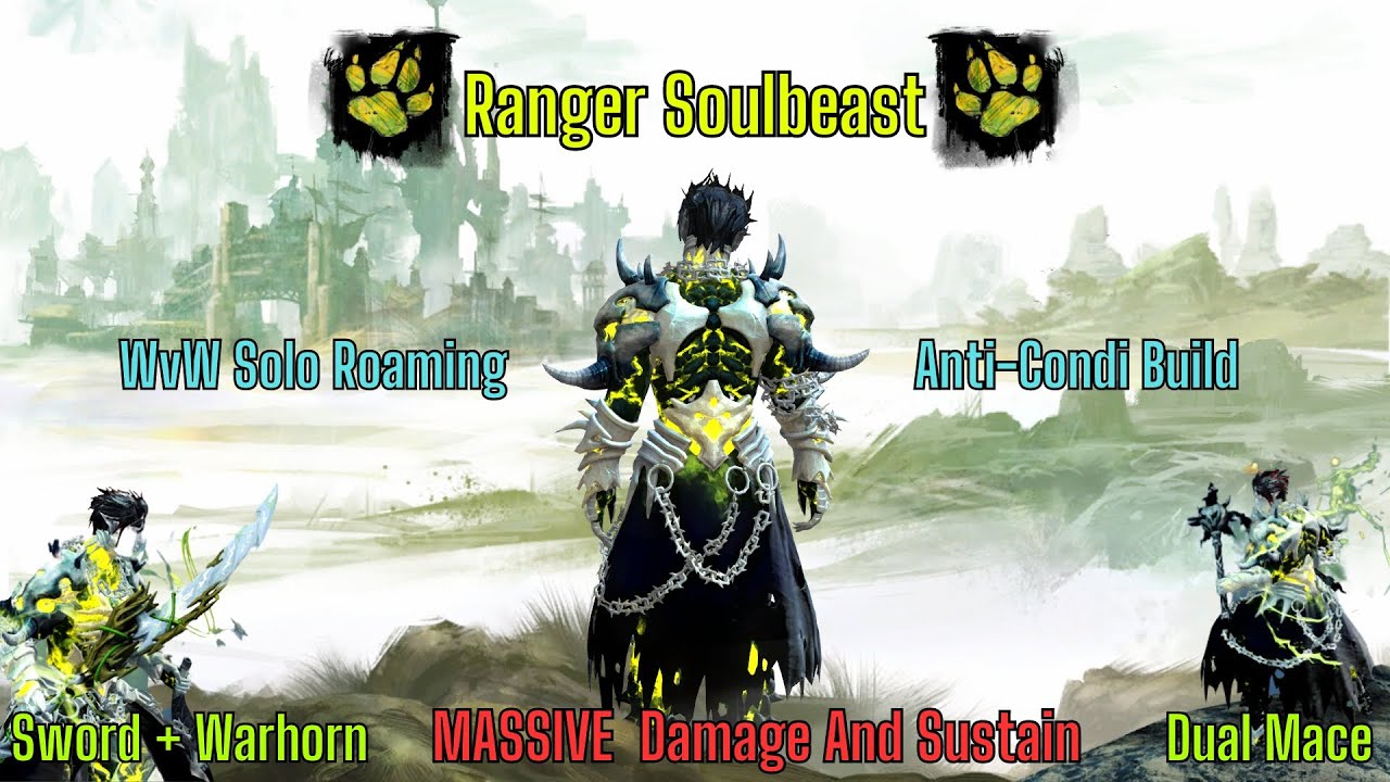 Gw2 Anti-Condi Ranger Soulbeast WvW Solo Roamer [Absolute Menace] [How To Deal With Condi Meta]