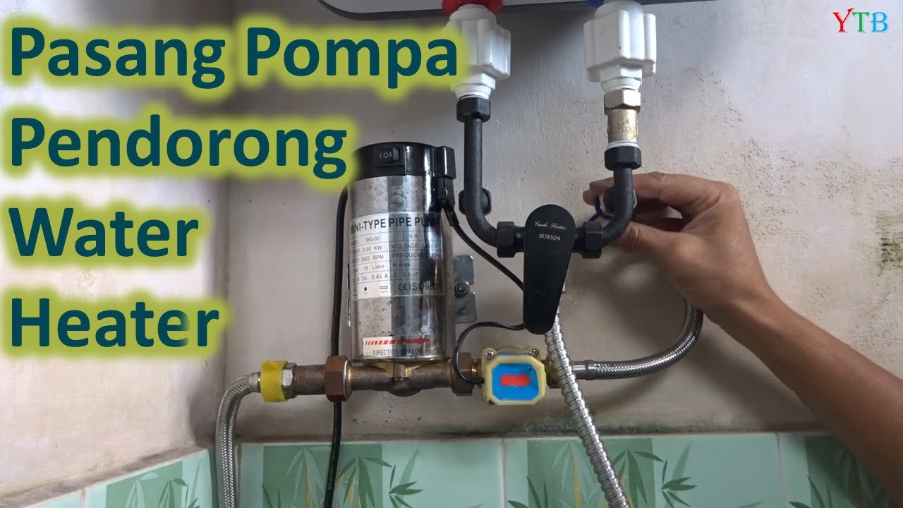 Pasang pompa pendorong water heater WG90 100 watt