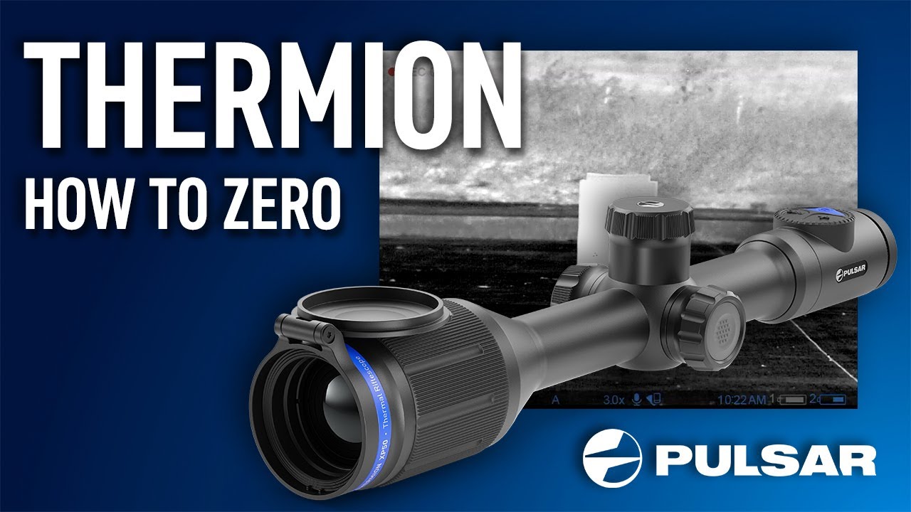 Pulsar Thermion&mdash;How to Zero
