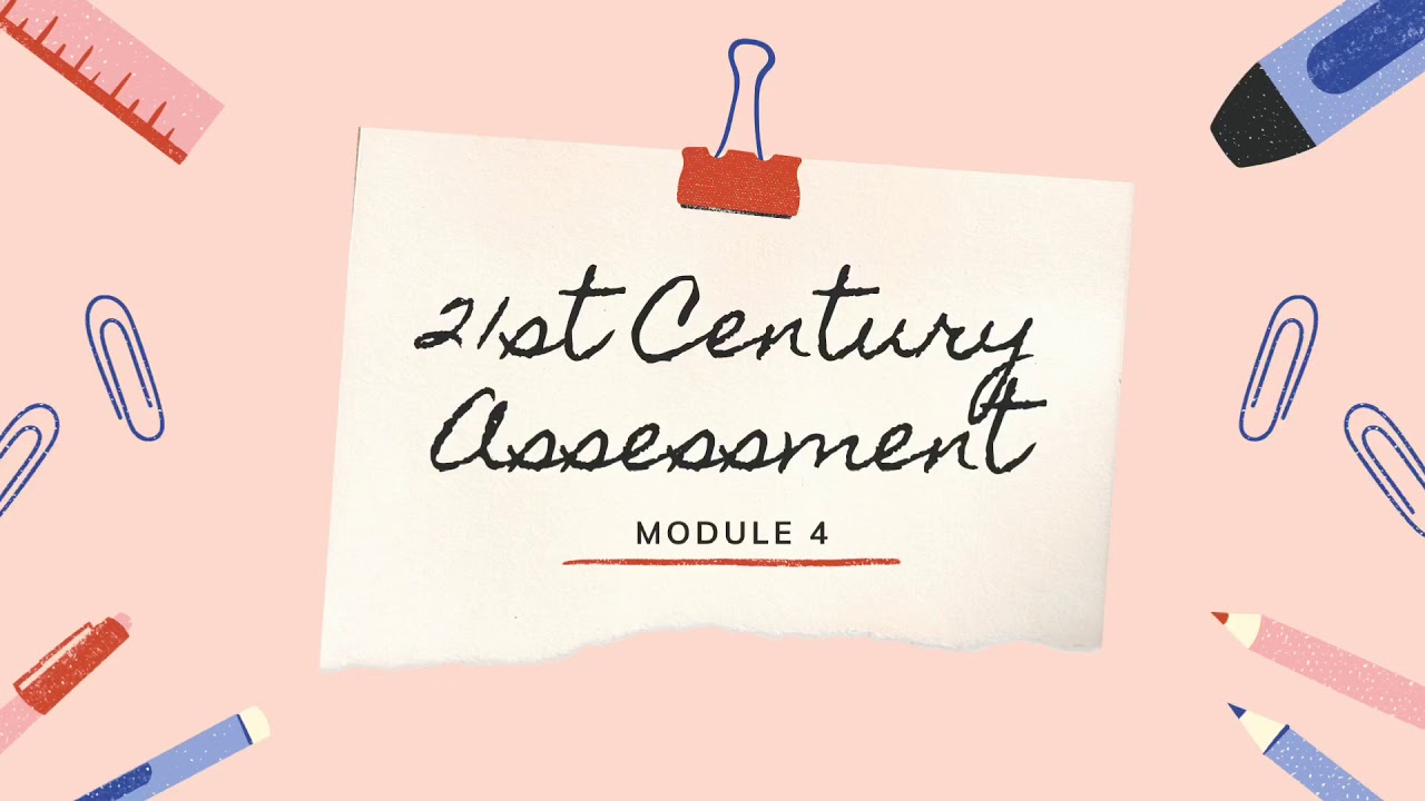 Part 1: 21st Century Assessment