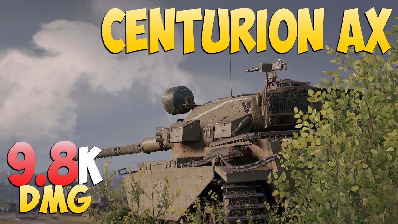 Centurion AX - 7 Kills 9.8K DMG - Молодец! - Мир Танков