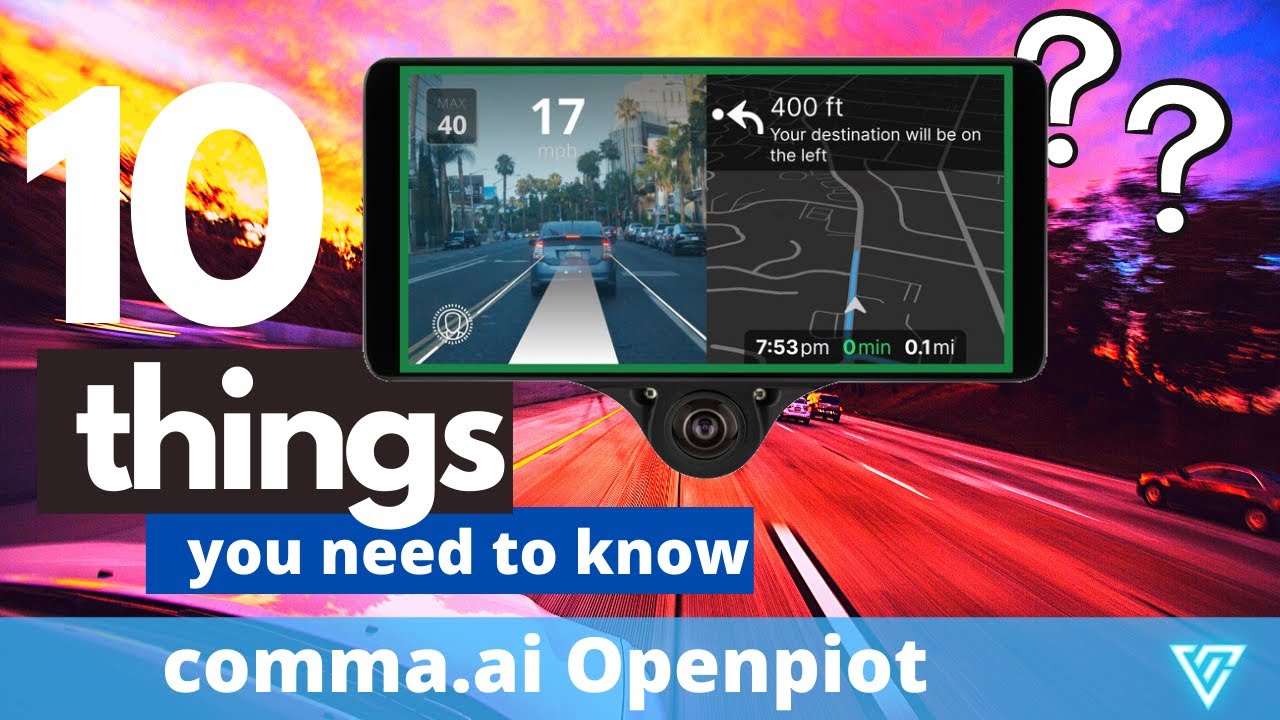 10 Things You Need To Know | Comma.ai Openpilot