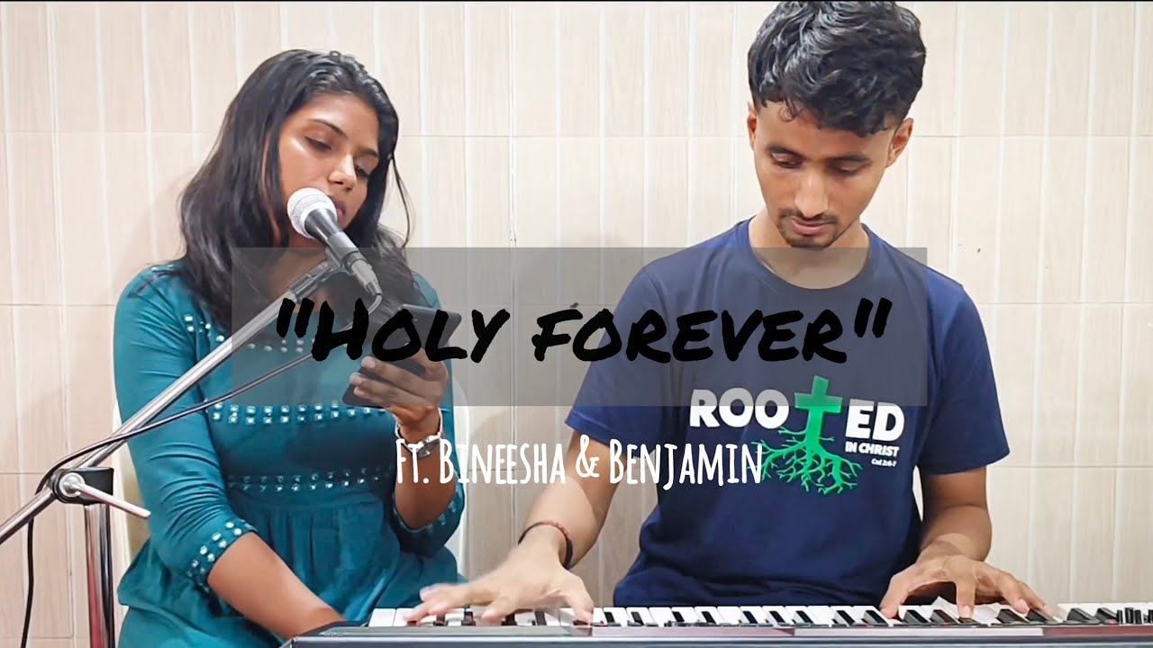 Holy Forever by Chris Tomlin l Cover l Bineesha Babji & Benjamin