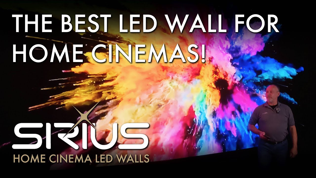 SIRIUS! Best LED Wall for Home Cinemas!