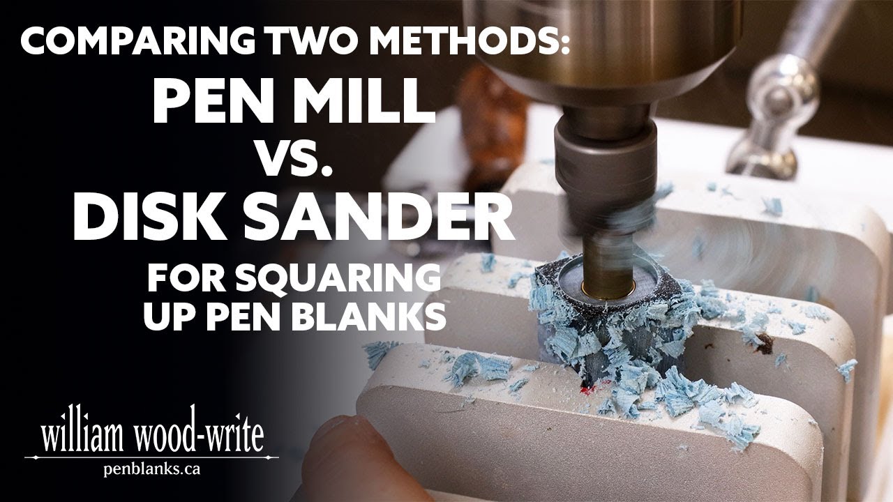 How to square up pen blanks: Pen Mill & Cutterhead vs. Disk Sander