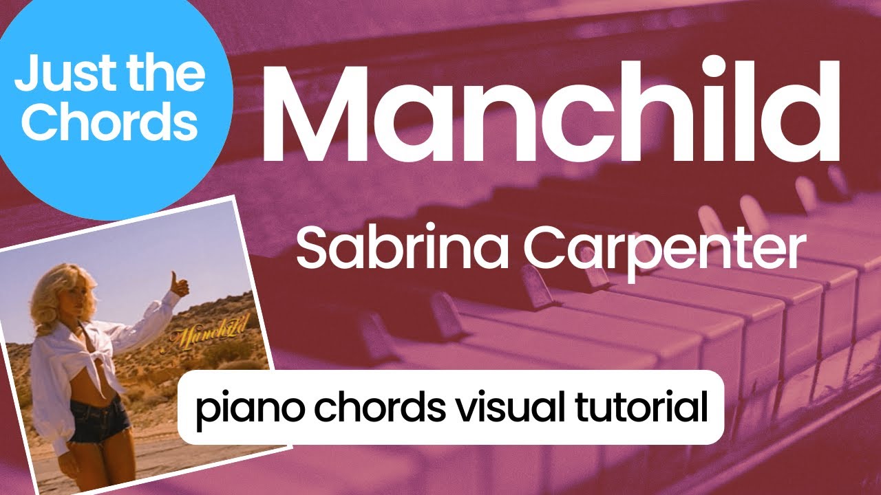 Piano Chords - Manchild (Sabrina Carpenter)