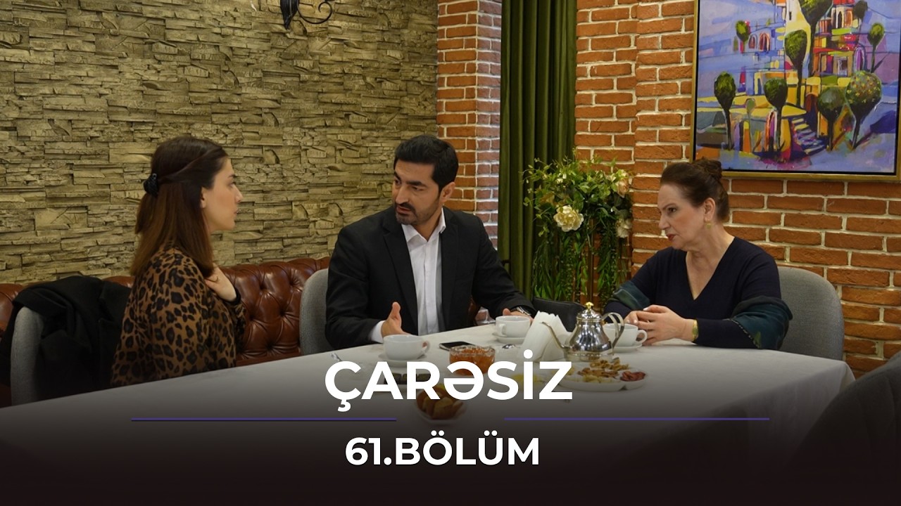 Çarəsiz - 61.Bölüm