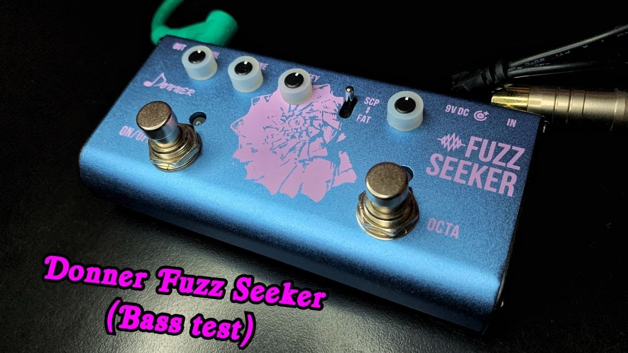 Donner Fuzz Seeker (Bass test)