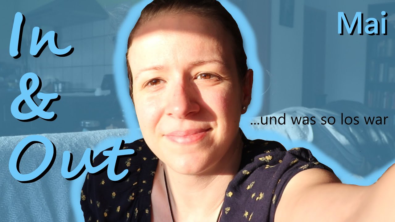 IN & OUT - BILANZ - und was so los war | Mai 2023
