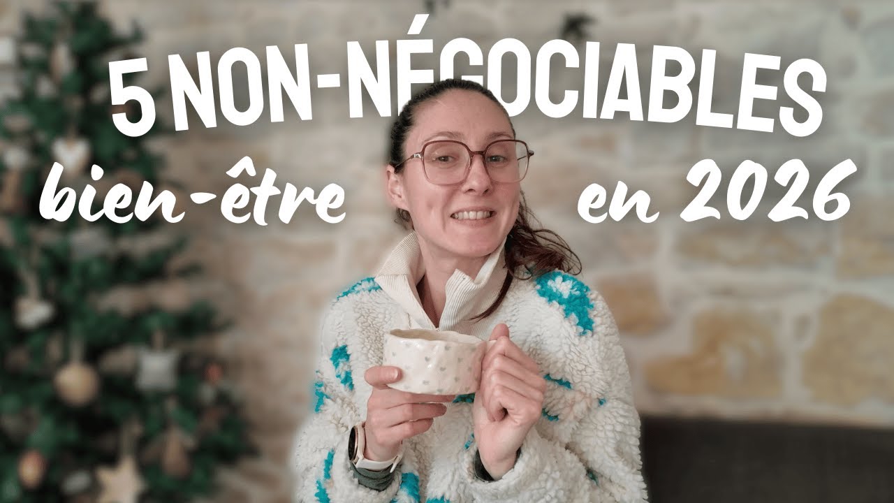 Les 5 règles que je garde pour me sentir bien en 2026