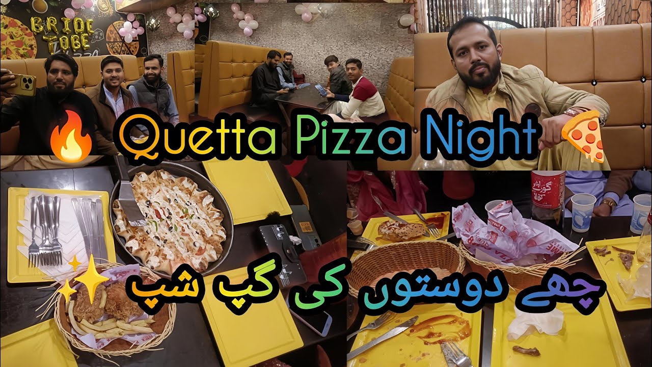 🔥 Quetta Pizza Night Out 🍕  چھے دوست، گپ شپ اور بھرپور مزہ! 