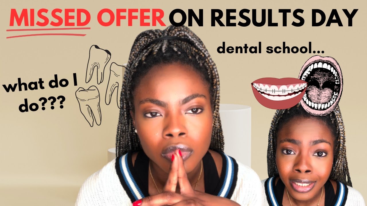 MISSED DENTAL SCHOOL OFFER ON A-LEVEL RESULTS DAY? Next Steps...